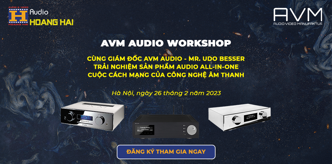 Workshop trải nghiệm sản phẩm Audio All-in-One cùng Giám đốc AVM Audio - Mr. Udo Besser