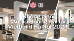 |VIETBUILD HÀ NỘI 2024| Điểm nổi bật trong không gian Audio Hoàng Hải tại Vietbuild Hà Nội 2024