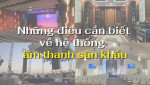 Giải mã hệ thống âm thanh sân khấu: Những điều bạn chưa biết!
