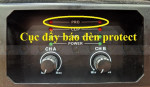 Cục đẩy công suất báo đèn Protect – Nguyên nhân & Cách xử lý hiệu quả