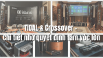 TIDAL & Crossover - Chuyện nhỏ mà quyết định tầm vóc lớn