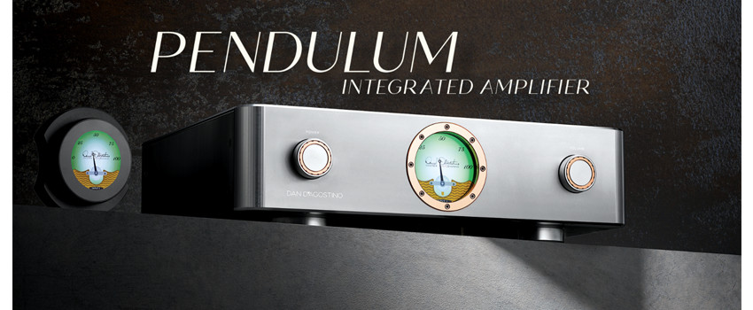 Dan D'Agostino Integrated Amplifier Pendulum - Siêu phẩm Amply tích hợp mạnh mẽ trong một thiết kế nhỏ gọn | Audio Hoàng Hải